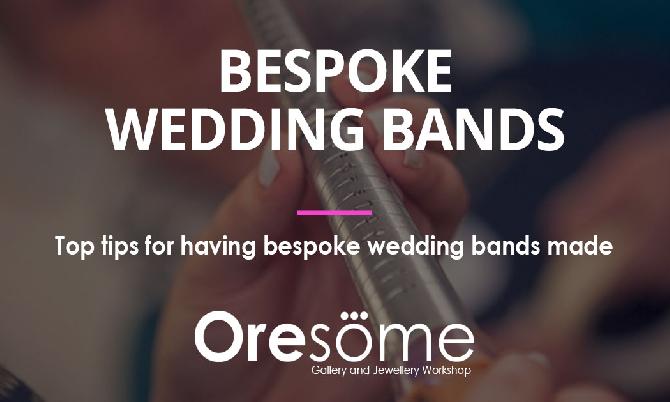 Top tips for having bespoke wedding bands made